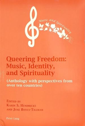 Seller image for Queering Freedom : Music, Identity and Spirituality (Anthology with perspectives from over ten countries) for sale by GreatBookPrices