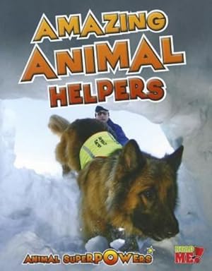 Imagen del vendedor de Amazing Animal Helpers (Animal Superpowers) by Townsend, John [Paperback ] a la venta por booksXpress