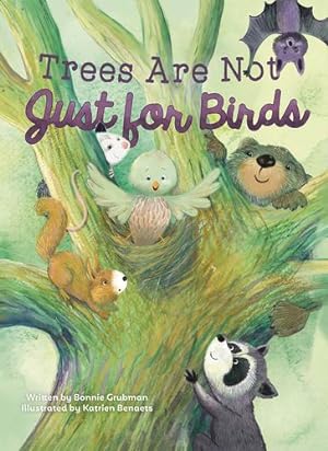Bild des Verkufers fr Trees Are Not Just for Birds by Grubman, Bonnie [Hardcover ] zum Verkauf von booksXpress