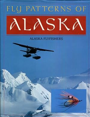 Seller image for Fly Patterns of Alaska: Alaska Flyfishers for sale by Turgid Tomes