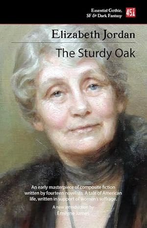 Image du vendeur pour The Sturdy Oak (new edition) (Foundations of Feminist Fiction) by Jordan, Elizabeth [Paperback ] mis en vente par booksXpress