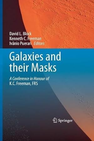 Seller image for Galaxies and their Masks: A Conference in Honour of K.C. Freeman, FRS [Paperback ] for sale by booksXpress