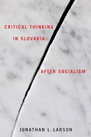 Immagine del venditore per Critical Thinking in Slovakia after Socialism (Rochester Studies in East and Central Europe) by Larson, Jonathan L. [Hardcover ] venduto da booksXpress