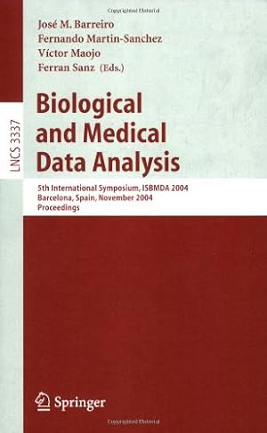 Seller image for Biological and Medical Data Analysis: 5th International Symposium, ISBMDA 2004, Barcelona, Spain, November 18-19, 2004, Proceedings (Lecture Notes in Computer Science (3337)) [Paperback ] for sale by booksXpress