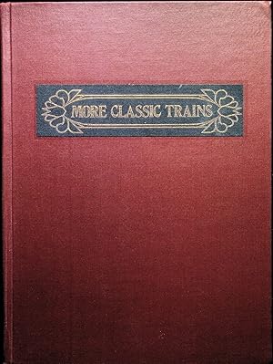 Image du vendeur pour More Classic Trains mis en vente par Liberty Book Store ABAA FABA IOBA