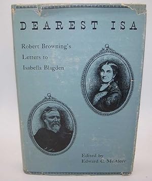 Immagine del venditore per Dearest Isa: Robert Browning's Letters to Isabella Blagden venduto da Easy Chair Books