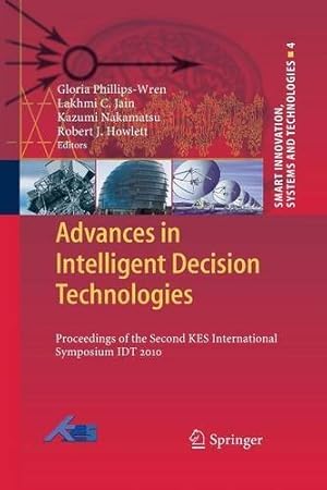 Seller image for Advances in Intelligent Decision Technologies: Proceedings of the Second KES International Symposium IDT 2010 (Smart Innovation, Systems and Technologies) [Paperback ] for sale by booksXpress