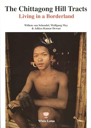 Image du vendeur pour The Chittagong Hill Tracts: Living in a Borderland mis en vente par Orchid Press