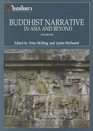 Seller image for Buddhist Narrative in Asia and Beyond In Honour of HRH Princess Chakri Sirindhorn on her Fifty-Fifth Birth Anniversary (Vol.'s 1 & 2) for sale by Orchid Press