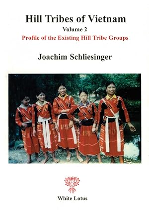 Immagine del venditore per Hill Tribes of Vietnam. Vol. 2: Profiles of Existing Hill Tribe Groups venduto da Orchid Press