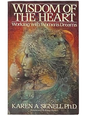 Imagen del vendedor de Wisdom of the Heart: Working with Women's Dreams a la venta por Yesterday's Muse, ABAA, ILAB, IOBA