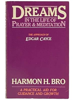 Seller image for Dreams in the Life of Prayer and Meditation: The Approach of Edgar Cayce for sale by Yesterday's Muse, ABAA, ILAB, IOBA