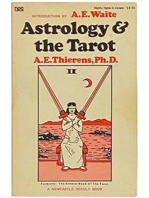 Imagen del vendedor de Astrology and the Tarot (A Newcastle Occult Book) [Formerly: The General Book of the Tarot] a la venta por Yesterday's Muse, ABAA, ILAB, IOBA