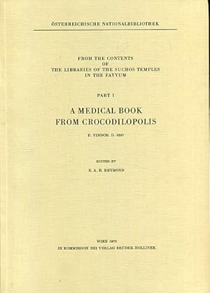 Bild des Verkufers fr A medical book from Crocodilopolis - P. Vindob. D. 6257. sterr. Nationalbibliothek. Ed. by E. A. E. Reymond / From the contents of the libraries of the Suchos temples in the Fayyum ; Pt. 1; sterreichische Nationalbibliothek. Papyrussammlung: Mitteilungen aus der Papyrussammlung der sterreichischen Nationalbibliothek ; N.S., Folge 10 zum Verkauf von Antiquariat Buchseite
