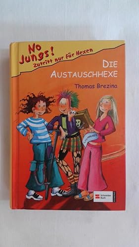 Seller image for NO JUNGS! ZUTRITT NUR FR HEXEN, BAND 11: DIE AUSTAUSCHHEXE. for sale by Buchmerlin