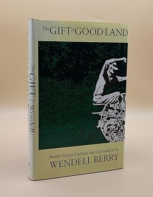 Seller image for The Gift of Good Land: Further Essays Cultural and Agricultural for sale by Ken Sanders Rare Books, ABAA