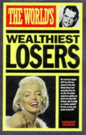 Seller image for The World's Wealthiest Losers for sale by WeBuyBooks