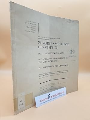 Bild des Verkufers fr Die politischen, wirtschaftlichen und militrischen Zusammenschlsse des Westens / Die Vereinten Nationen / Die Afrikanisch-Asiatischen Zusammenschlsse / Das Paksystem des Ostblocks zum Verkauf von Roland Antiquariat UG haftungsbeschrnkt