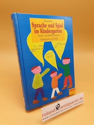 Bild des Verkufers fr Sprache und Spiel im Kindergarten ; Sprach- und Spielfrderung in Kindergarten und Schule zum Verkauf von Roland Antiquariat UG haftungsbeschrnkt