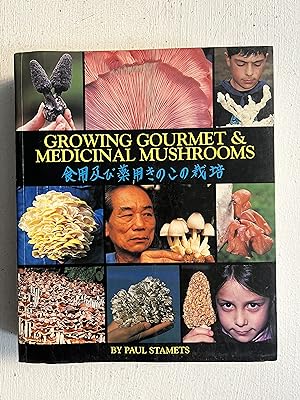 Seller image for Growing Gourmet and Medicinal Mushrooms SIGNED and Inscribed to Gary Lincoff for sale by Aeon Bookstore