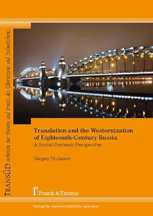 Seller image for Translation and the Westernization of Eighteenth-Century Russia for sale by BuchWeltWeit Ludwig Meier e.K.