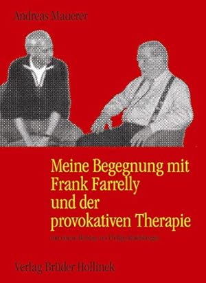 Meine Begegnung mit Frank Farrelly und der provokativen Therapie.