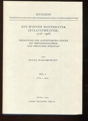 Museion - Die Wiener Hoftheater (Staatstheater) 1776-1966 - Verzeichnis der aufgeführten Stücke m...