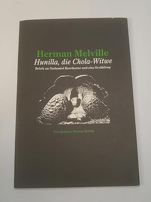 Imagen del vendedor de Hunilla, die Chola-Witwe : Briefe an Nathaniel Hawthorne und eine Erzhlung. Aus dem Englischen beretzt von Friedhelm Rathjen a la venta por ANTIQUARIAT Franke BRUDDENBOOKS