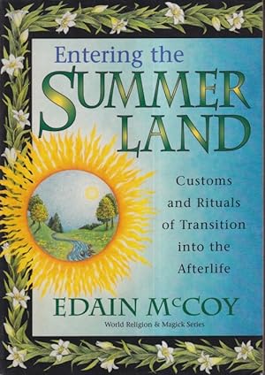 Imagen del vendedor de Entering the Summerland: Customs and Rituals of Transition into the Afterlife (World Religion & Magick Series) a la venta por Ziesings