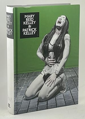 Imagen del vendedor de Mary Reid Kelley & Patrick Kelly a la venta por Better Read Than Dead