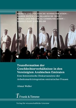 Immagine del venditore per Transformation der Geschlechterverhltnisse in den Vereinigten Arabischen Emiraten venduto da BuchWeltWeit Ludwig Meier e.K.