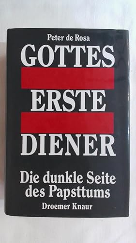 Bild des Verkufers fr GOTTES ERSTE DIENER: DIE DUNKLE SEITE DES PAPSTTUMS. zum Verkauf von Buchmerlin