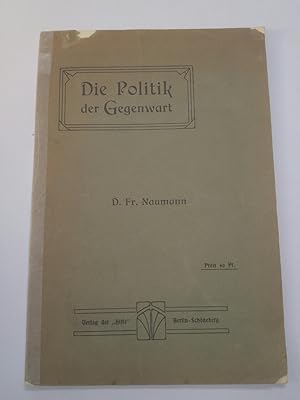 Seller image for Die Politik der Gegenwart. Wissenschaftliche Vortrge gehalten in Hamburg und Heidelberg. for sale by ANTIQUARIAT Franke BRUDDENBOOKS