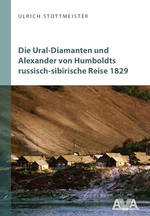 Seller image for Die Ural-Diamanten und Alexander von Humboldts russisch-sibirische Reise 1829 for sale by Fundus-Online GbR Borkert Schwarz Zerfa