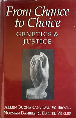 Immagine del venditore per From Chance To Choice: Genetics And Justice venduto da Marlowes Books and Music