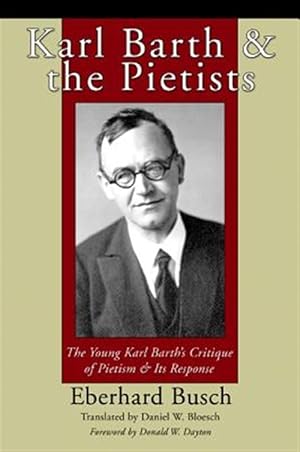 Bild des Verkufers fr Karl Barth & the Pietists zum Verkauf von GreatBookPrices