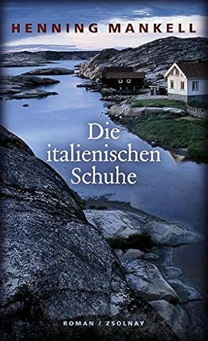 Seller image for Die italienischen Schuhe : Roman. Aus dem Schwed. von Verena Reichel for sale by Preiswerterlesen1 Buchhaus Hesse