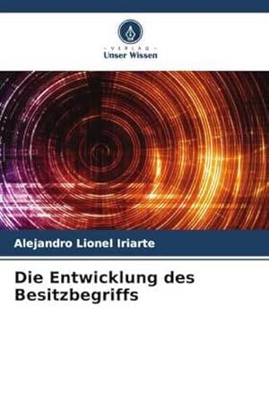 Seller image for Die Entwicklung des Besitzbegriffs for sale by BuchWeltWeit Ludwig Meier e.K.