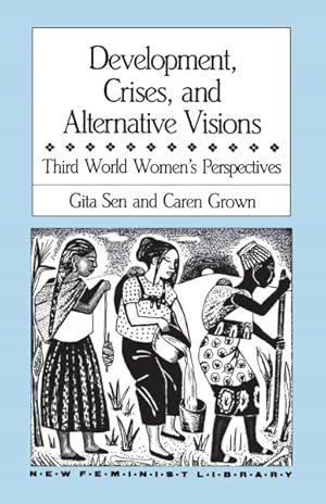 Image du vendeur pour Development, Crises and Alternative Visions : Third World Women's Perspectives mis en vente par GreatBookPrices