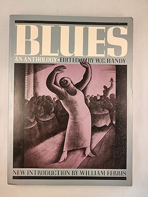 Bild des Verkufers fr Blues, An Anthology; Complete Words and Music of 53 Great Songs zum Verkauf von WellRead Books A.B.A.A.