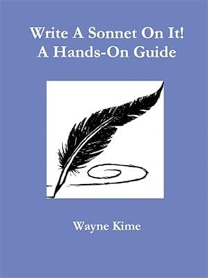 Seller image for Write a Sonnet on It! a Hands-on Guide for sale by GreatBookPrices