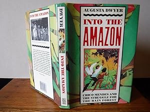 Immagine del venditore per Into the Amazon: Chico Mendes and the Struggle for the Rain Forest venduto da Old Scrolls Book Shop