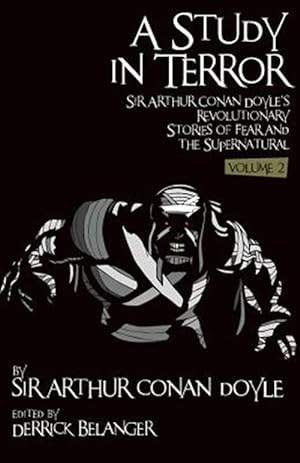 Seller image for Study in Terror: Sir Arthur Conan Doyle's Revolutionary Stories of Fear and the Supernatural for sale by GreatBookPrices