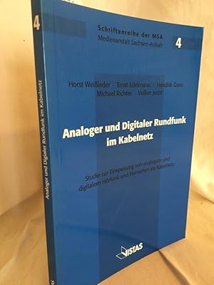 Seller image for Analoger und digitaler Rundfunk im Kabelnetz: Studie zur Einspeisung von analogem und digitalem Hrfunk und Fernsehen ins Kabelnetz. (= Schriftenreihe der MSA, 4). for sale by Versandantiquariat Waffel-Schrder