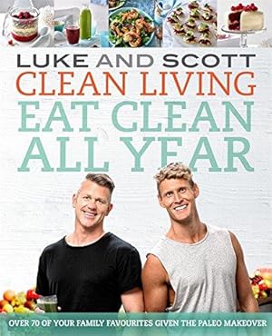 Imagen del vendedor de Clean Living: Eat Clean All Year a la venta por WeBuyBooks