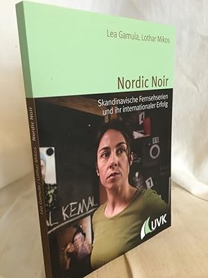 Bild des Verkufers fr Nordic Noir: Skandinavische Fernsehserien und ihr internationaler Erfolg. (= Alltag, Medien und Kultur, Band 15). zum Verkauf von Versandantiquariat Waffel-Schrder