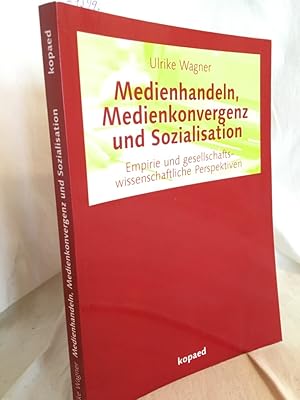 Bild des Verkufers fr Medienhandeln, Medienkonvergenz und Sozialisation: Empirie und gesellschaftswissenschaftliche Perspektiven. zum Verkauf von Versandantiquariat Waffel-Schrder