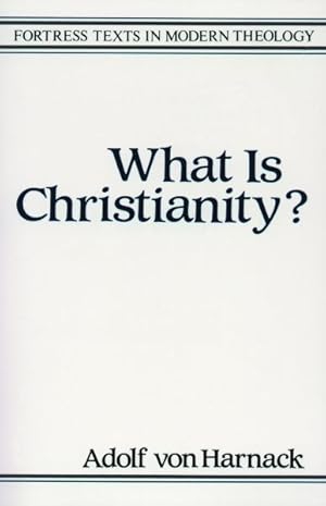 Image du vendeur pour What Is Christianity? mis en vente par GreatBookPrices