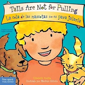 Seller image for Tails Are Not for Pulling/La Cola de Las Mascotas No Es Para Jalarla (Board Book) for sale by Grand Eagle Retail