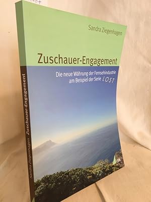 Bild des Verkufers fr Zuschauer-Engagement: Die neue Whrung der Fernsehindustrie am Beispiel der Serie "Lost". (= Alltag, Medien und Kultur, Band 6). zum Verkauf von Versandantiquariat Waffel-Schrder